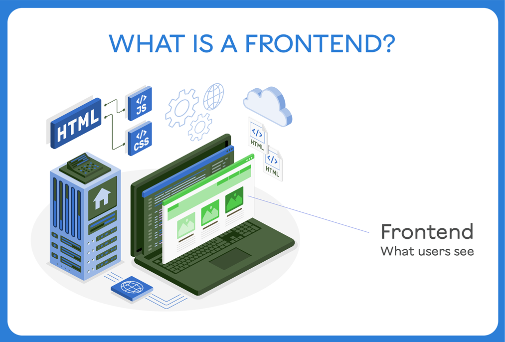 What is the frontend?